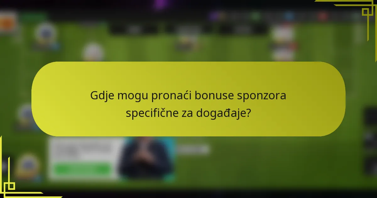 Gdje mogu pronaći bonuse sponzora specifične za događaje?