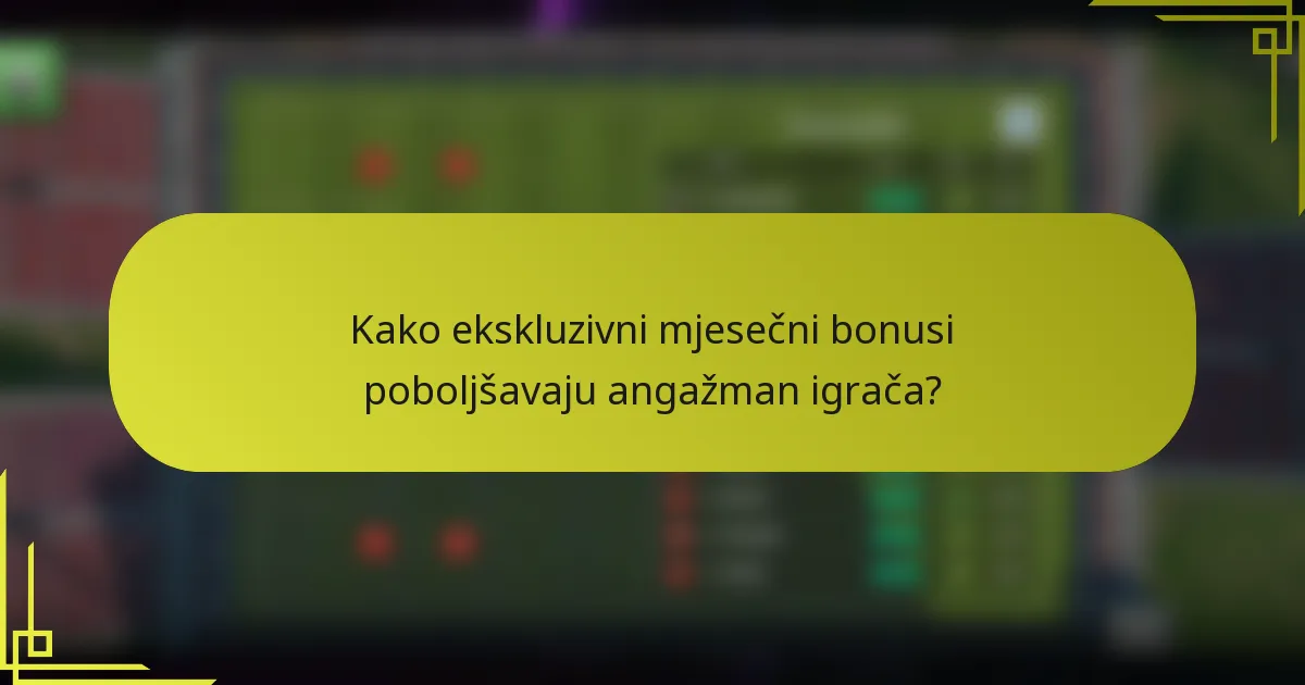 Kako ekskluzivni mjesečni bonusi poboljšavaju angažman igrača?
