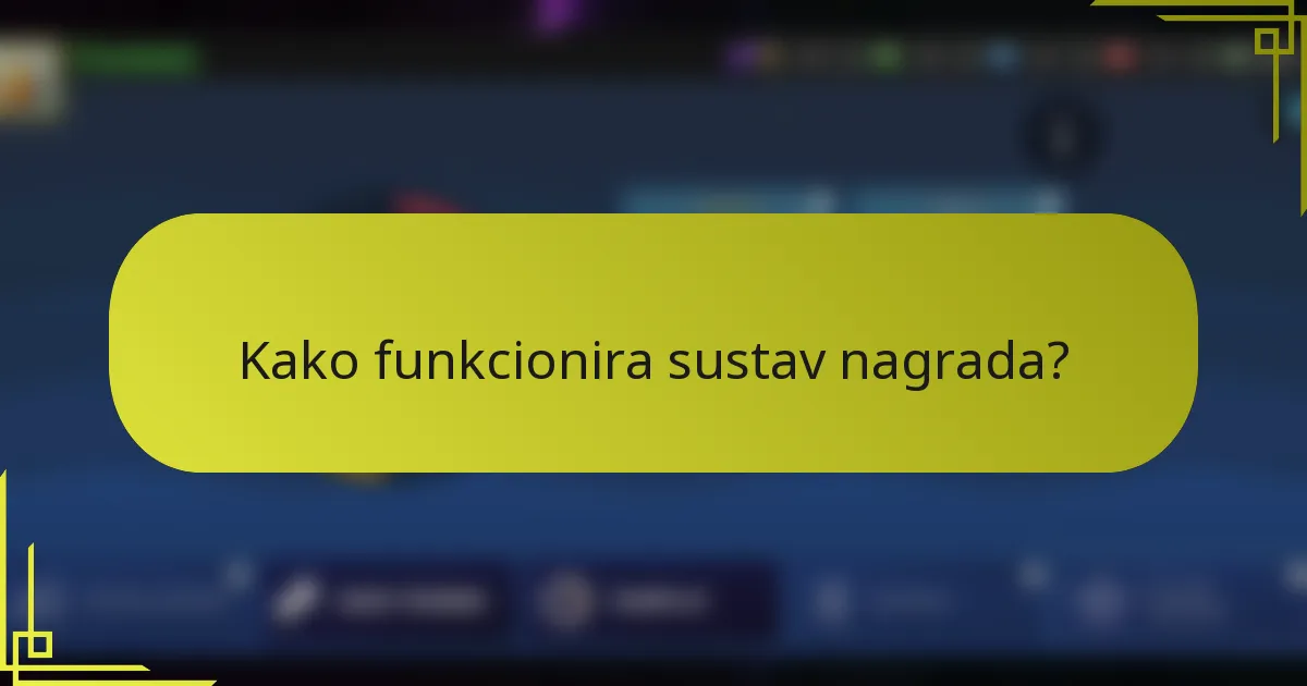 Kako funkcionira sustav nagrada?