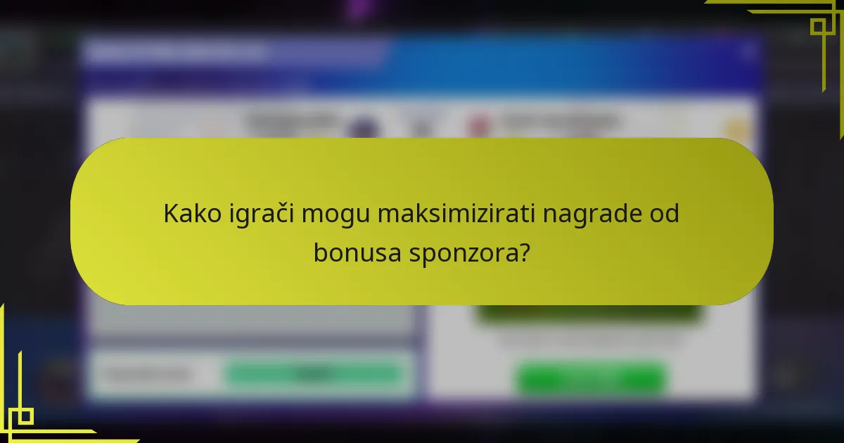Kako igrači mogu maksimizirati nagrade od bonusa sponzora?