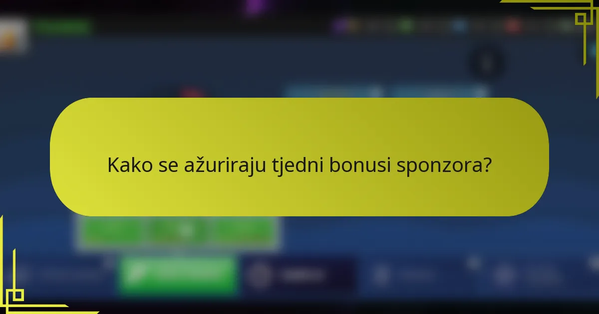 Kako se ažuriraju tjedni bonusi sponzora?
