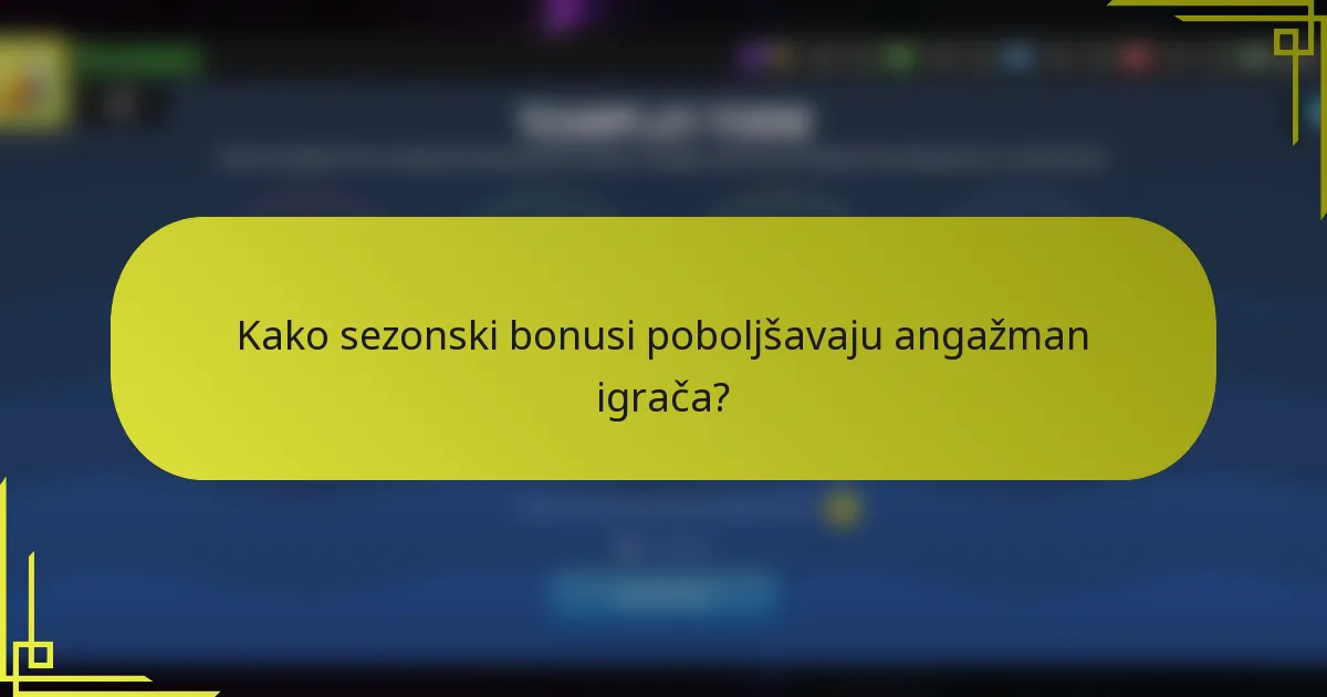 Kako sezonski bonusi poboljšavaju angažman igrača?