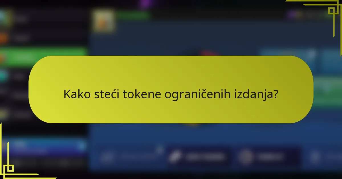 Kako steći tokene ograničenih izdanja?