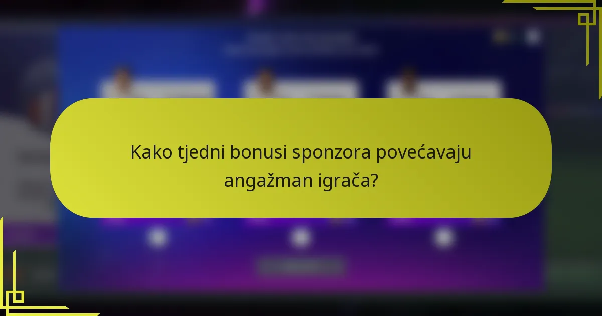 Kako tjedni bonusi sponzora povećavaju angažman igrača?