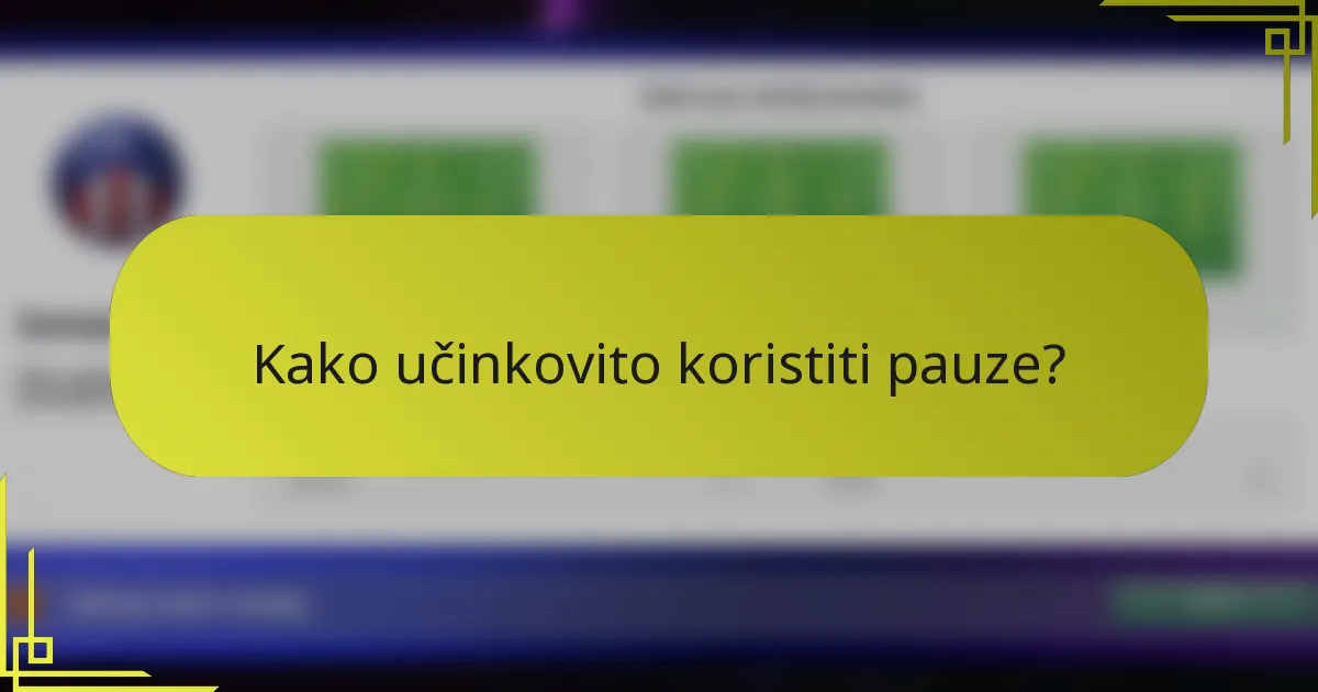 Kako učinkovito koristiti pauze?