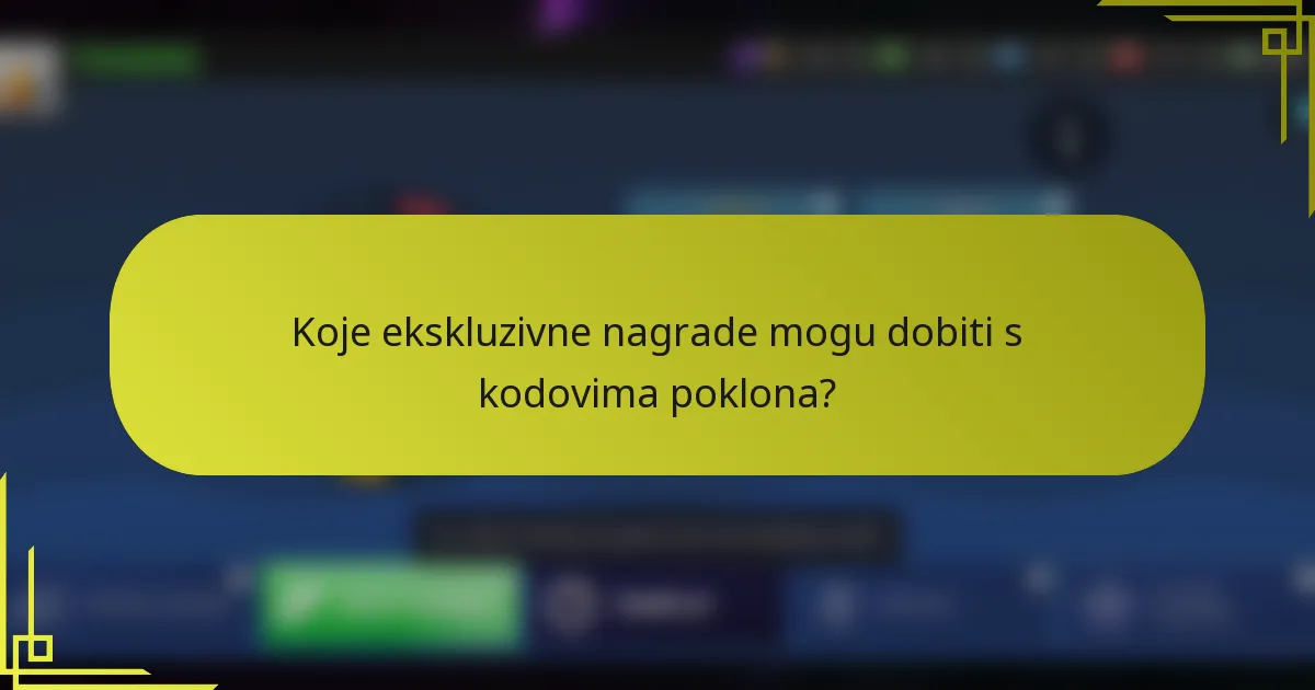 Koje ekskluzivne nagrade mogu dobiti s kodovima poklona?