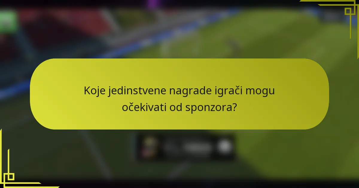 Koje jedinstvene nagrade igrači mogu očekivati od sponzora?