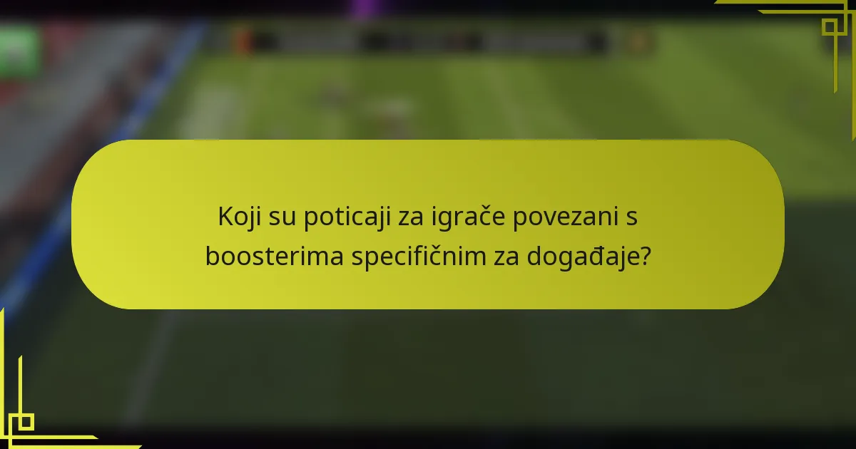 Koji su poticaji za igrače povezani s boosterima specifičnim za događaje?