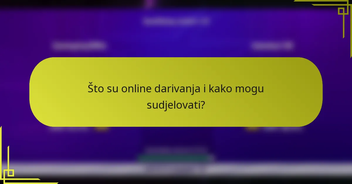 Što su online darivanja i kako mogu sudjelovati?