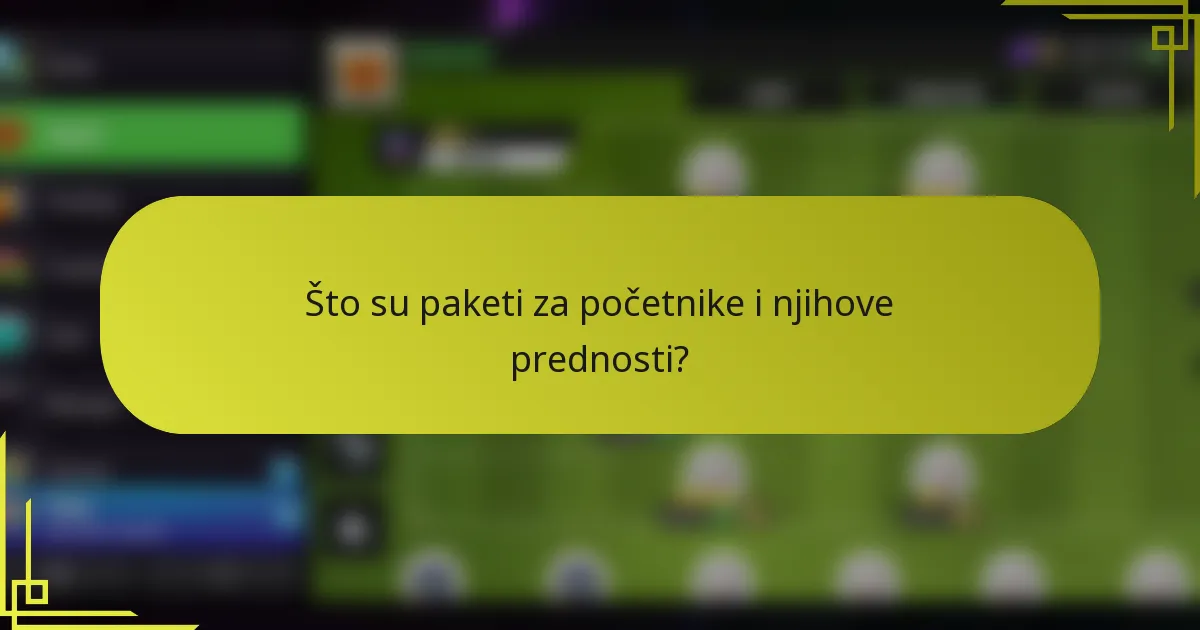 Što su paketi za početnike i njihove prednosti?
